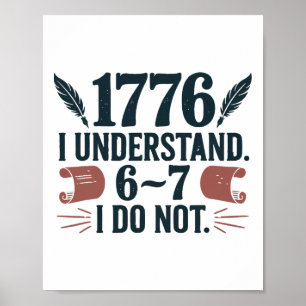 67 Social Studies Teacher 1776 I Understand 6 7 I  Poster
