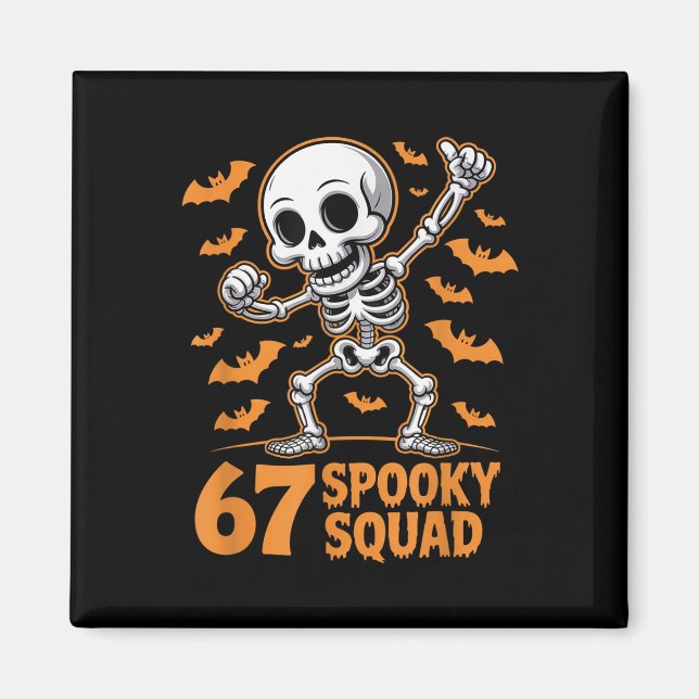 67 Spooky Squad Halloween Skeleton 6 7 Meme Six Se Magnet (Front)