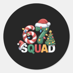 67 Squad Squad Teacher Christmas Design Funny 67  Classic Round Sticker
