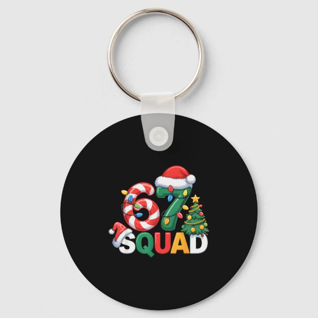 67 Squad Squad Teacher Christmas Design Funny 67  Keychain (Front)