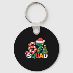 67 Squad Squad Teacher Christmas Design Funny 67  Keychain