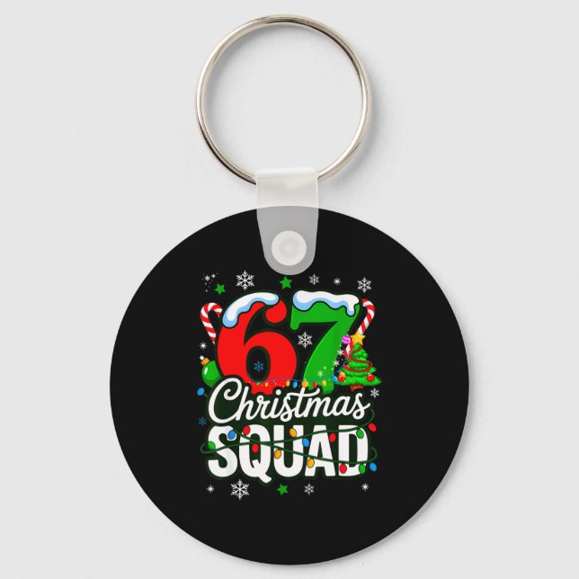 67 Squad Teacher Christmas Funny Holiday Clroom Cr Keychain (Front)