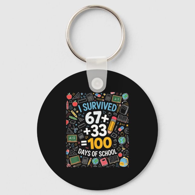 67 survived 100 days of school 6 7 100th day kid keychain (Front)