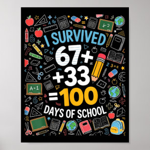 67 survived 100 days of school 6 7 100th day kid poster