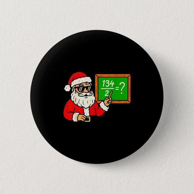67 Teacher Christmas Santa Six Seven Meme Brainrot 2 Inch Round Button (Front)