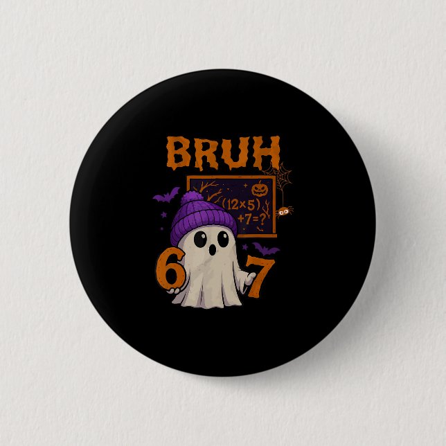 67 Teacher Halloween Ghost Six Seven Meme Math Equ 2 Inch Round Button (Front)