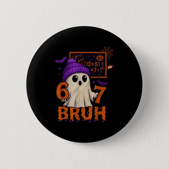 67 Teacher Halloween Ghost Six Seven Meme Math Equ 2 Inch Round Button (Front)
