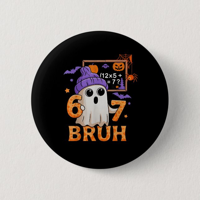 67 Teacher Halloween Ghost Six Seven Meme Math Equ 2 Inch Round Button (Front)