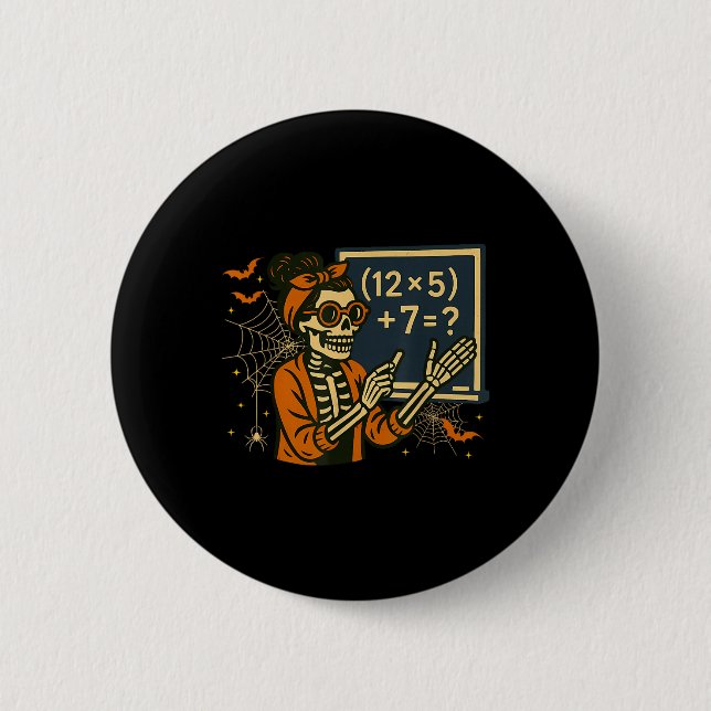 67 Teacher Halloween Skeleton Six Seven Meme Math  2 Inch Round Button (Front)