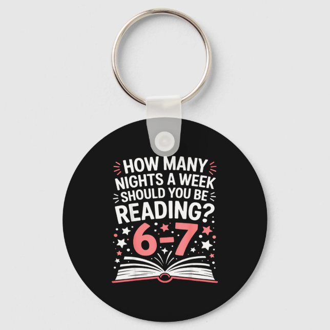 67 Teacher How Many Nights A Week Should You Be Re Keychain (Front)