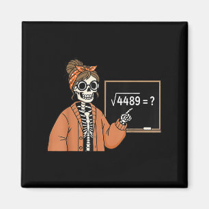 67 Teacher Skeleton Halloween Square Root 4489 Mes Magnet