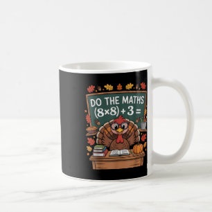 67 Teacher Thanksgiving Turkey Six Seven Meme Do T Coffee Mug