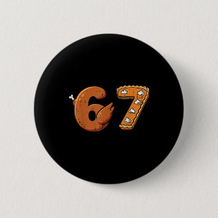 67 Thanksgiving Funny 6 7 Meme Six Seven Turkey Bo 2 Inch Round Button