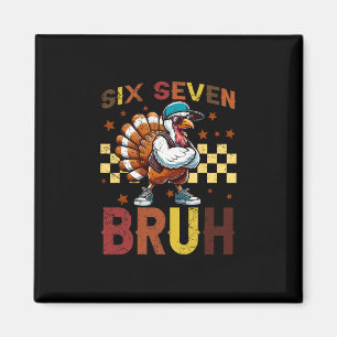 67 Thanksgiving Funny Six Seven Meme Brainrot Turk Magnet
