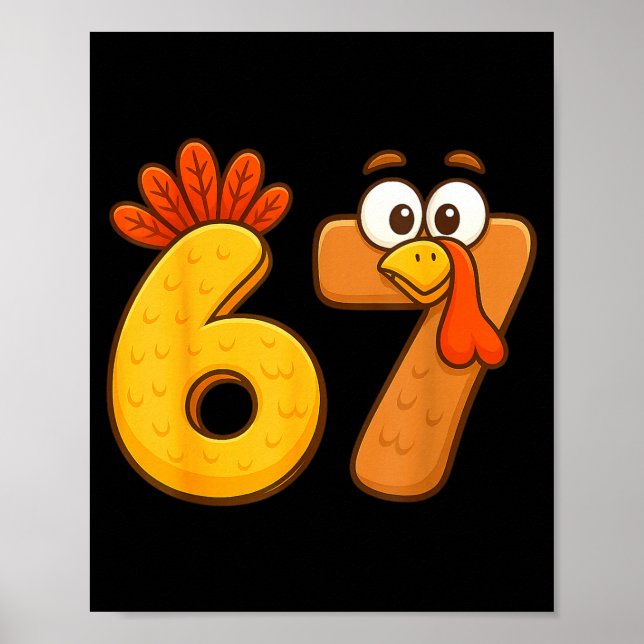 67 Thanksgiving Funny Six Seven Meme For Men Women Poster (Front)