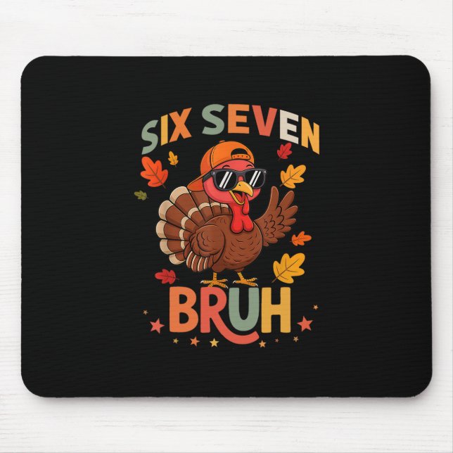67 Thanksgiving Funny Six Seven Meme Turkey Gobble Mouse Pad (Front)