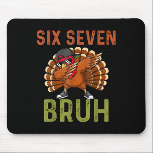 67 Thanksgiving Funny Six Seven Meme Turkey Kids B Mouse Pad