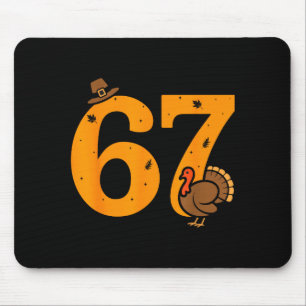 67 Thanksgiving Funny Turkey 67 Meme Thanksgiving  Mouse Pad