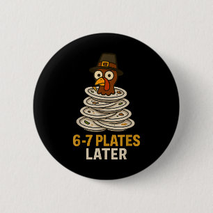 67 Thanksgiving Funny Turkey 6-7 Meme Six Seven Bo 2 Inch Round Button