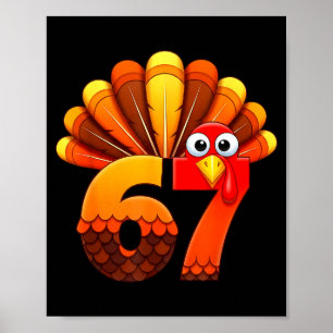 67 Thanksgiving Funny Turkey Costume Six Seven Mem Poster
