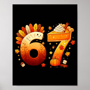 67 Thanksgiving Funny Turkey Thanksgiving 67 Six S Poster