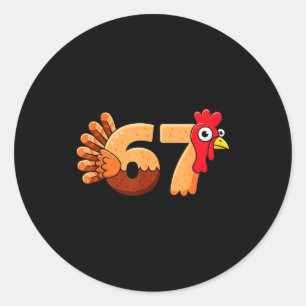 67 Thanksgiving Funny Turkey Thanksgiving 67 Turke Classic Round Sticker