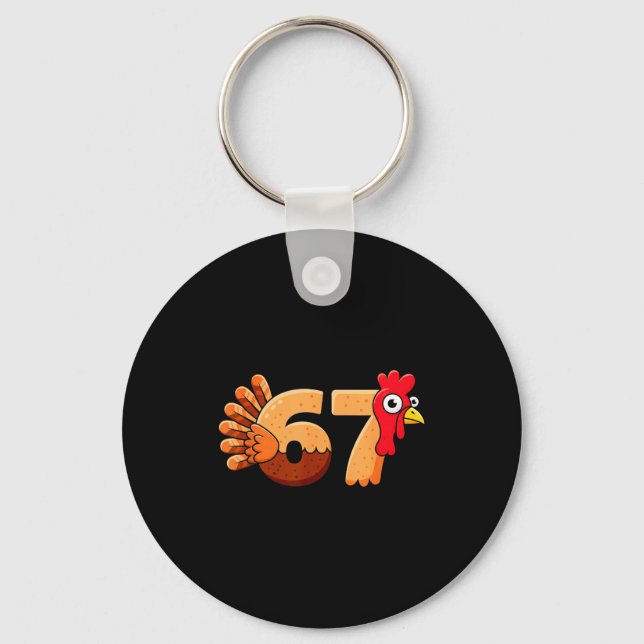 67 Thanksgiving Funny Turkey Thanksgiving 67 Turke Keychain (Front)
