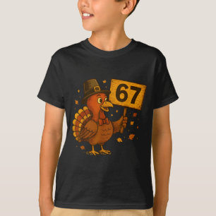 67 Thanksgiving Funny Turkey Thanksgiving 67 Turke T-Shirt