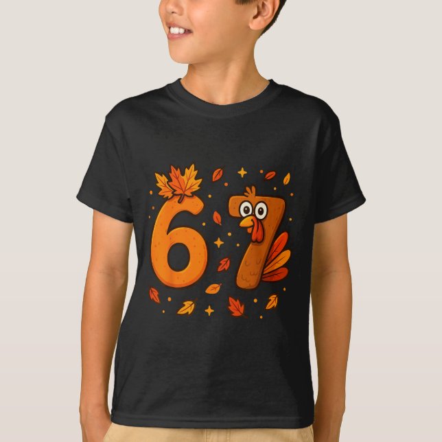 67 Thanksgiving Funny Turkey Thanksgiving 67 Turke T-Shirt (Front)