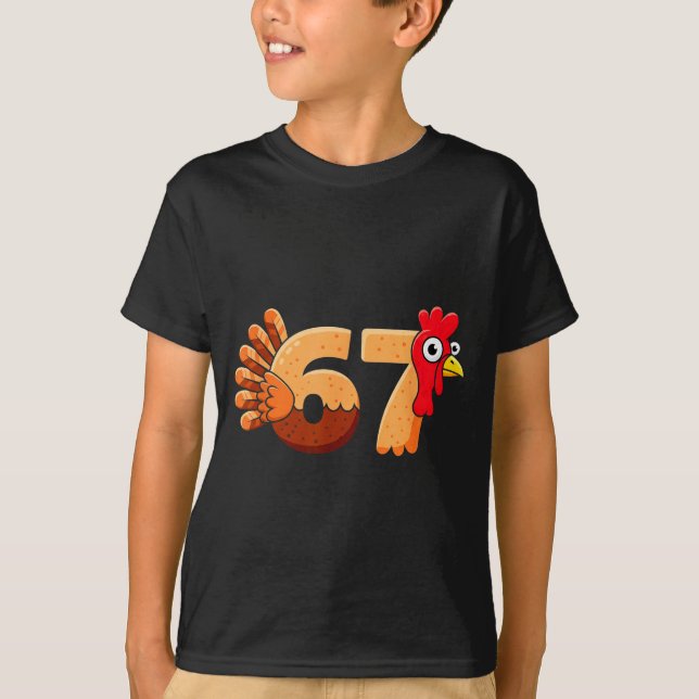 67 Thanksgiving Funny Turkey Thanksgiving 67 Turke T-Shirt (Front)