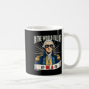 67 To 76 Funny George Washington History Meme  Coffee Mug