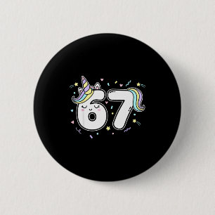 67 Unicorn Six Seven 6-7 Meme 2 Inch Round Button