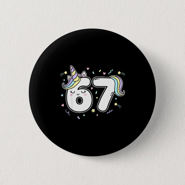 67 Unicorn Six Seven 6-7 Meme  2 Inch Round Button (Front)