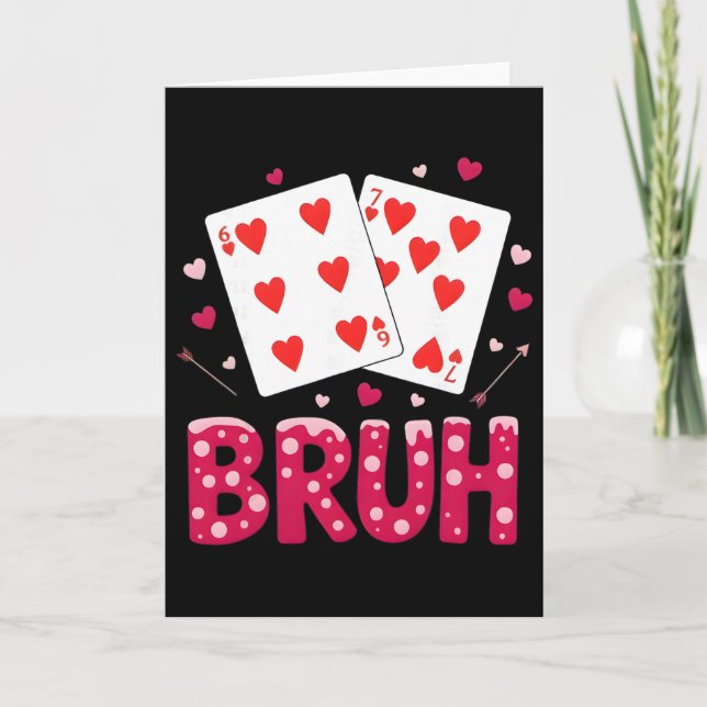 67 Valentine Bruh Six Seven 6 7 Playing Card  (Front)