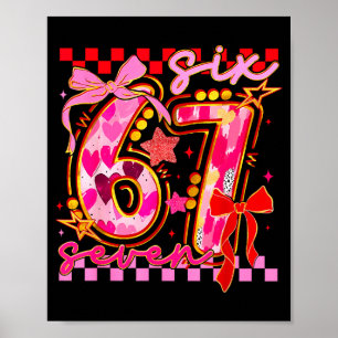 67 Valentine Day 6 7 Meme Six Seven Girl Kids Poster