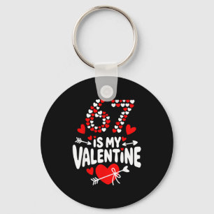 67 Valentine’s Day Meme 67th Birthday 6 7 Valentin Keychain