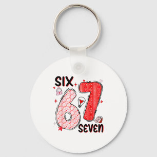 67 Valentine Six Seven 6 7 Funny Valentine’s Day W Keychain