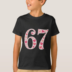 67 Valentine's Day Shirt 6 7 Meme Funny 67 Hearts
