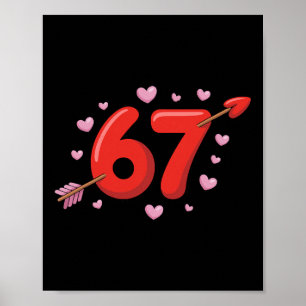 67 Valentines Meme Cute 67 Hearts And Flowers Vale Poster