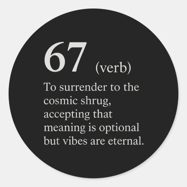 67 Verb Definition Meme Funny Internet Joke Trendi Classic Round Sticker (Front)