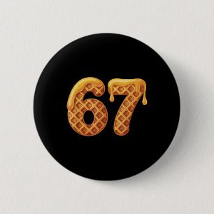 67 Waffles Meme Funny Six Seven Slang  2 Inch Round Button