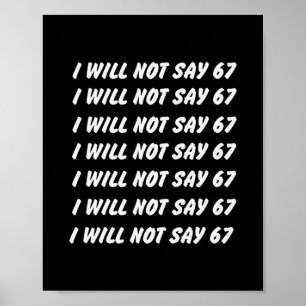 67 Write Lines Six Seven 7endy 6 7endy 67 Meme Fun Poster