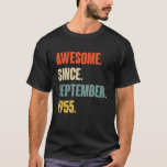 67 Year Old 67th Birthday Funny Awesome Since Sept T-Shirt<br><div class="desc">67 Year Old 67th Birthday Funny Awesome Since September 1955</div>