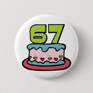 67 Year Old Birthday Cake 2 Inch Round Button