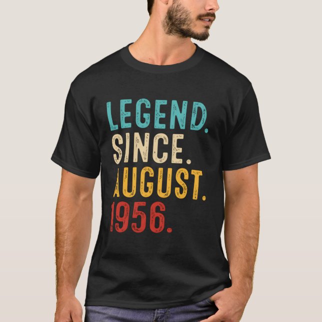 67 Year Old Legend Since August 1956 67Th Birthday T-Shirt (Front)
