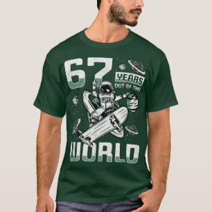 67 Years Out Of This World, 67th Birthday Skater A T-Shirt