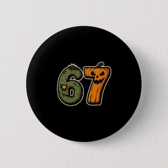 67 Zombie Pumpkin Six Seven Halloween Meme  2 Inch Round Button (Front)