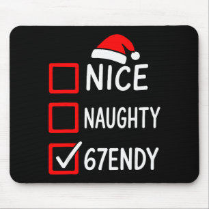 67endy Christmas Checklist – 6 7 Nice Naughty Six  Mouse Pad