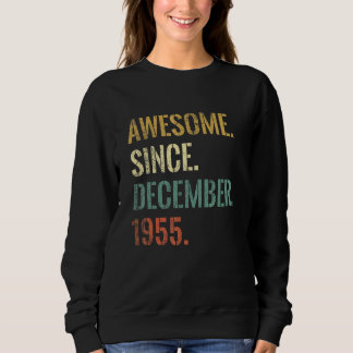 67th Birthday 67 Year Old Awesome Since December 1 Sweatshirt