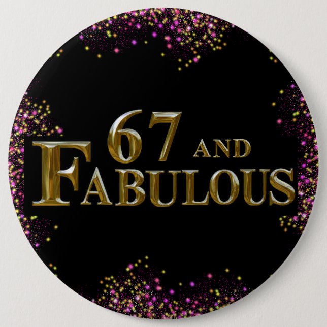 67th Birthday  6 Inch Round Button (Front)